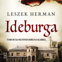 Ideburga. Igranie z ogniem - Leszek Herman, Zuzanna Galia