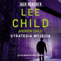 Strategia wyjścia - Marcin Popczyński, Lee Child, Robert Ginalski, Andrew Child