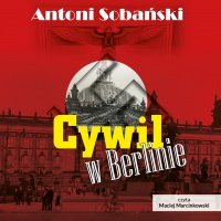 Cywil w Berlinie - Antoni Sobański