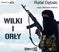 Wilki i Orły - Rafał Dębski, Sławomir Holland