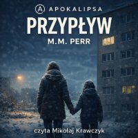 Przypływ - M.M. Perr, Mikolaj Krawczyk