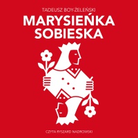 Marysieńka Sobieska - Tadeusz Boy-Żeleński