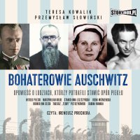 Bohaterowie Auschwitz - Teresa Kowalik