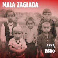 Mała zagłada - Anna Janko