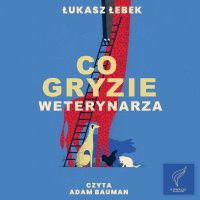 Co gryzie weterynarza - Łukasz Łebek