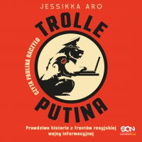 Trolle Putina - Jessikka Aro