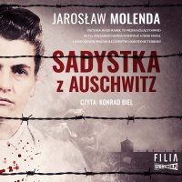 Sadystka z Auschwitz - Jarosław Molenda