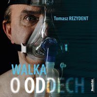 Walka o oddech - Tomasz Rezydent