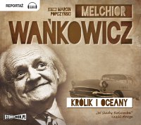 Królik i oceany - Marcin Popczyński, Melchior Wańkowicz