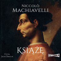 Książę - Niccolò Machiavelli, Jacek Dragun