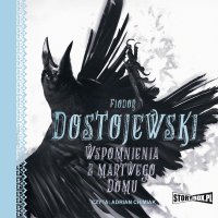 Wspomnienia z martwego domu - Fiodor Dostojewski