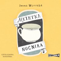 Metryka nocnika - Joanna Domańska, Iwona Wierzba
