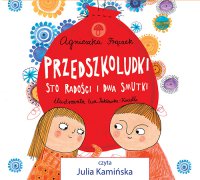 Przedszkoludki. Sto radości i dwa smutki - Agnieszka Frączek, Julia Kamińska