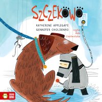 Szczekowo - Gennifer Choldenko, Katherine Applegate, Ada Chełmińska