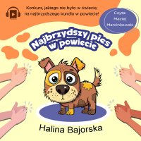 Najbrzydszy pies w powiecie - Maciej  Marcinkowski, Hal Bajorska