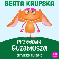 Przygody Euzebiusza - Beata Krupska