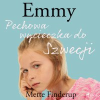 Emmy 2. Pechowa wycieczka do Szwecji - Mette Finderup 