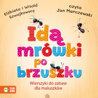Idą mrówki po brzuszku. Wierszyki do zabaw dla maluszków - 
