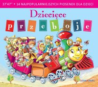 Dziecięce przeboje. 14 najpopularniejszych piosenek dla dzieci - 