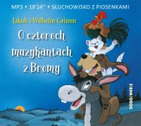 O czterech muzykantach z Bremy - Jacob i Wilhelm Grimm