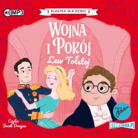 Klasyka dla dzieci. Literatura rosyjska. Wojna i pokój - Lew Tołstoj
