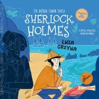 Klasyka dla dzieci. Sherlock Holmes. Tom 30. Lwia grzywa - Arthur Conan Doyle