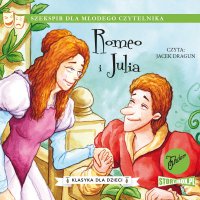 Klasyka dla dzieci. William Szekspir. Tom 2. Romeo i Julia - William Szekspir