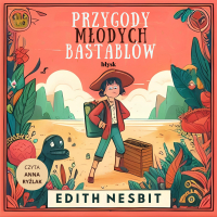 Przygody młodych Bastablów - Edith Nesbit, Anna Ryźlak