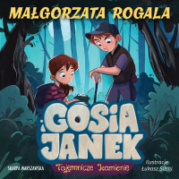 Gosia i Janek. Tajemnicze kamienie - Anna Apostolakis, Małgorzata Rogala