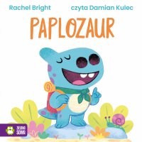 Paplozaur - Damian Kulec, Rachel Bright, Barbara Supeł