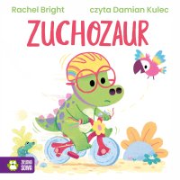 Zuchozaur - Damian Kulec, Rachel Bright, Barbara Supeł