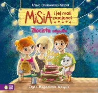 Misia i jej mali pacjenci. Złocista zagadka - Aniela Cholewińska-Szkolik, Magdalena Wasylik