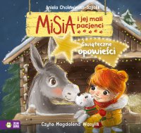 Misia i jej mali pacjenci. Świąteczne opowieści - Aniela Cholewińska-Szkolik, Magdalena Wasylik