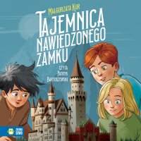 Tajemnica nawiedzonego zamku - Małgorzata Kur, Patryk Bartoszewski