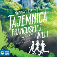 Tajemnica francuskiej willi - Anna Grochowska, Małgorzata Kur