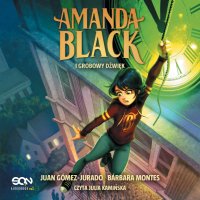 Amanda Black i Grobowy Dźwięk - Julia Kamińska, Barbara Bardadyn, Juan Gómez-Jurado, Bárbara Montes