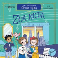 Agencja detektywistyczna Christie i Agaty. Tom 7. Zła nuta - Lena Schimscheiner, Pip Murphy
