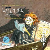 Wampirek. Tom 2. Wampirek przeprowadza się - Angela Sommer-Bodenburg, Maciej Więckowski