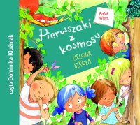 Pierwszaki z kosmosu. Zielona szkoła - Rafał Witek, Dominika Kluźniak