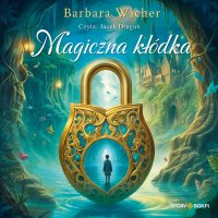Magiczna kłódka - Barbara Wicher, Jacek Dragun
