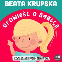 Opowieść o Agatce - Beata Krupska