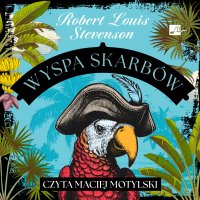 Wyspa skarbów - Robert Louis Stevenson, Józef Birkenmajer, Maciej Motylski