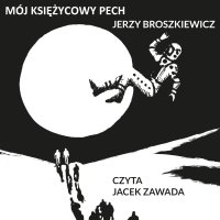 Mój księżycowy pech - Jerzy Broszkiewicz