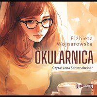Okularnica - Lena Schimscheiner, Elżbieta Wojnarowska