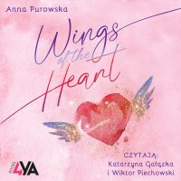 Wings of the Heart - Anna Purowska, Katarzyna Gałązka, Wiktor Piechowski