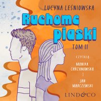 Ruchome piaski. Tom 2. Przygód Julii i Zygiego - Monika Chrzanowska, Jan Marczewski, Lucyna Leśniowska