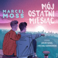 Mój ostatni miesiąc - Marcel Moss