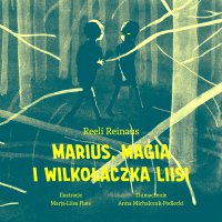 Marius magia i wilkołaczka Liisi - Reeli Reinaus