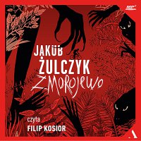 Zmorojewo - Jakub Żulczyk, Filip Kosior