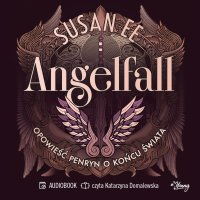 Opowieść Penryn o końcu świata. Angelfall. Tom 1 - 